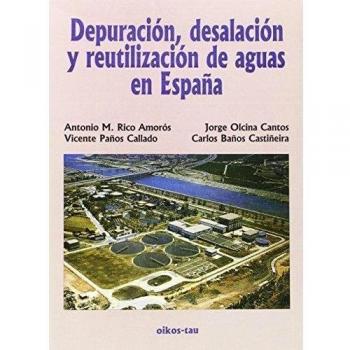 DEPURACION DESALACION REUTILIZACION AGUAS EN ESPAÑA