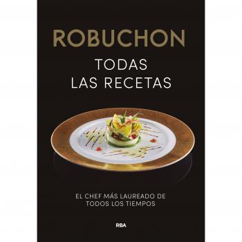 Robuchon. Todas las recetas - ROBUCHON, JOEL