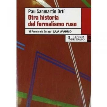Otra historia del formalismo ruso - Pau Sanmartin Orti