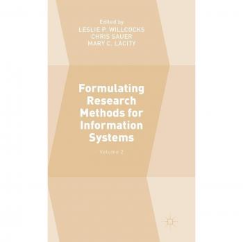 Formulating Research Methods for Information Systems: Volume 2