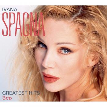 Greatest Hits 3cd - Ivana Spagna