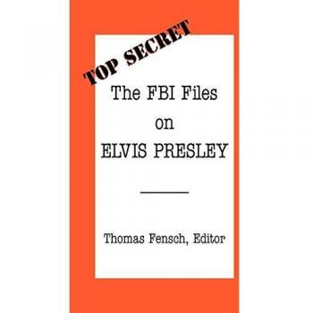 The FBI Files on Elvis Presley