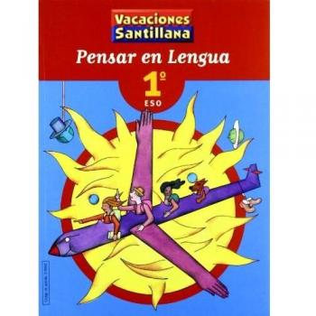 Vacaciónes Santillana, pensar en lengua, 1 ESO - 9788429494433