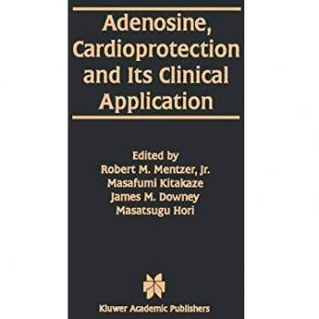 Adenosine, Cardioprotection and Its Clinical Application: 194