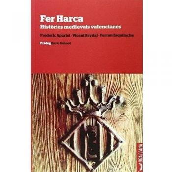 Fer Harca: 1 - Baydal Sala, Vicent;Esquilache Martí, Ferran;Aparisi Romero, Frederic