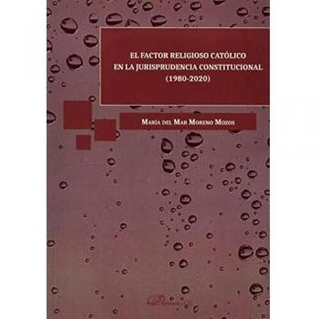 El Factor religioso Católico En La Jurisprudencia Constitucional