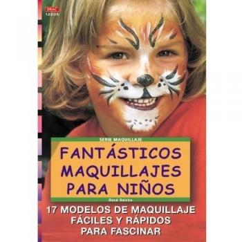 Serie Maquillaje nº5. FANTÁSTICOS MAQUILLAJES PARA NIÑOS