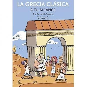 La Grecia Clásica a tu alcance - Aa. Vv.