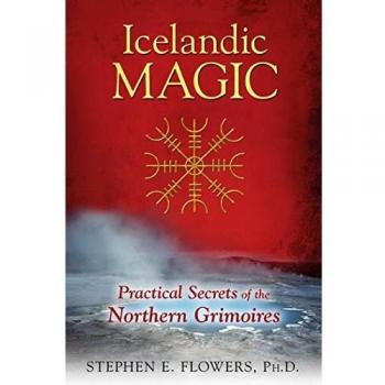 Icelandic Magic: Practical Secrets of the Northern Grimoires