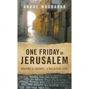 Un Viernes en Jerusalén: Caminando hacia el Calvario - Un Tour, una Fe, una Vida (Tapa Dura)