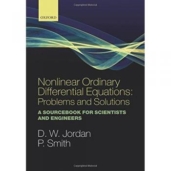 Nonlinear Ordinary Differential Equations: Problems and Solutions: A Sourcebook for Scientists and Engineers: 11