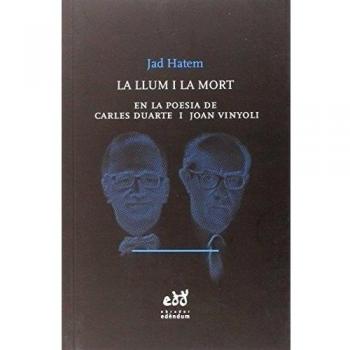 La llum i la mort: en la poesia de Carles Duarte i Joan Vinyoli - Jad Hatem