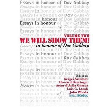 We Will Show Them: Essays in Honour of Dov Gabbay, Volume 2 - Academic Collection