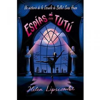 Espías con tutú: 120 - Helen Lipscombe