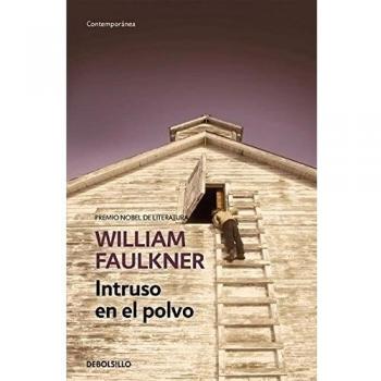 Intruso en el polvo - William Faulkner