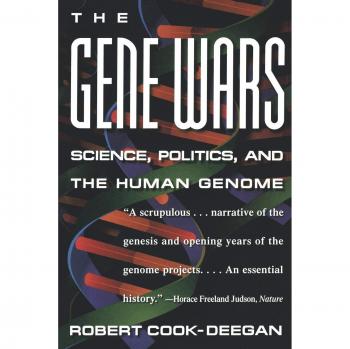 The Gene Wars: Science, Politics, And The Human Genome