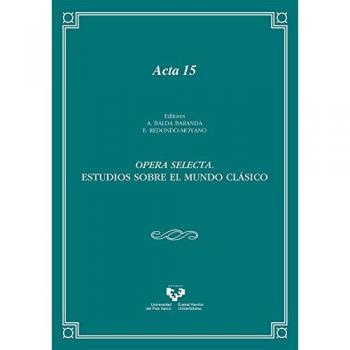 Opera selecta. Estudios sobre el mundo clásico: 15