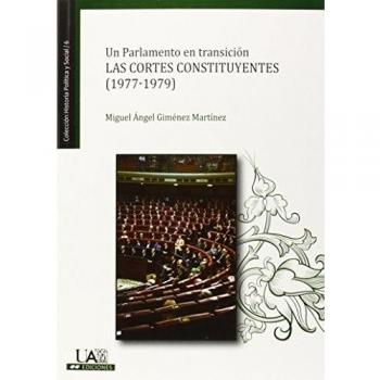 Un parlamento en transición.: Las Cortes Constituyentes