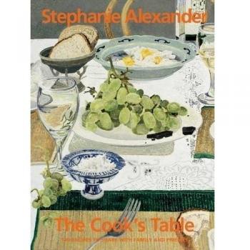 The Cook's Table: 130 Recipes to Share With Family and Friends