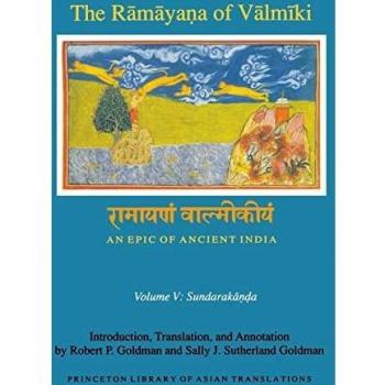 Valmiki's Ramayana: Epic of Ancient India, Volume 5 - Sundarakanda (Princeton Library of Asian Translations)