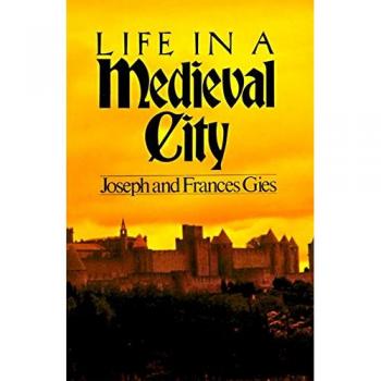 Life in a Medieval City: Historical Insights by Frances Gies