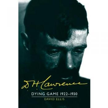 Biografía de D. H. Lawrence en 3 Volúmenes: El Juego de la Muerte 1922–1930 (Biografía de D. H. Lawrence 1885-1930)