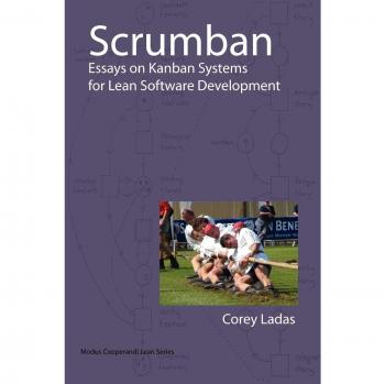 Scrumban: Ensayos sobre Sistemas Kanban para el Desarrollo Ágil de Software