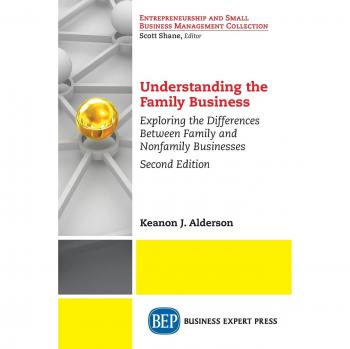 Entendiendo el Negocio Familiar: Explorando las Diferencias entre Empresas Familiares y No Familiares - Segunda Edición