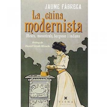 La Cuina Modernista. Obrers, Menestrals, Burgesos I Indians: 19 - Jaume Fàbrega Colom