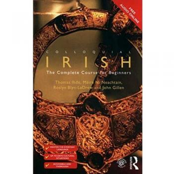 Colloquial Irish: The Complete Course for Beginners