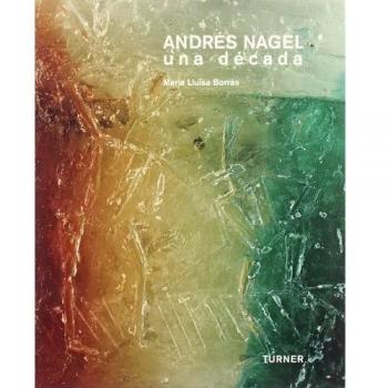 Andrés Nagel: Una década