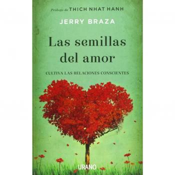 Las semillas del amor: Cultiva tus relaciones de forma consciente