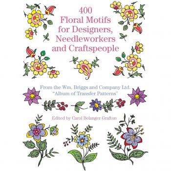 400 Floral Motifs for Designers, Needleworkers and Craftspeople