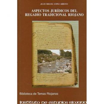 Aspectos jurídicos del regadío tradicional riojano