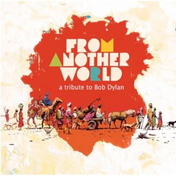 From Another World - A Tribute to Bob Dylan