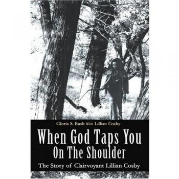 When God Taps You on the Shoulder: The Story of Clairvoyant Lillian Cosby - Inspirational Biography