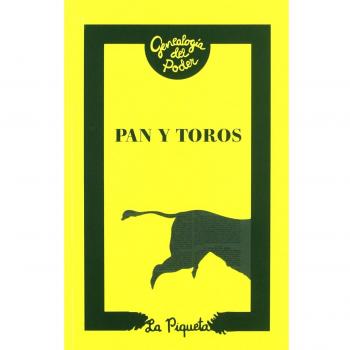 Pan y toros: y otros papeles sediciosos del siglo XVIII