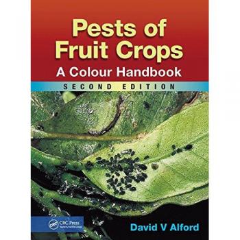 Pests of Fruit Crops: A Colour Handbook, Second Edition