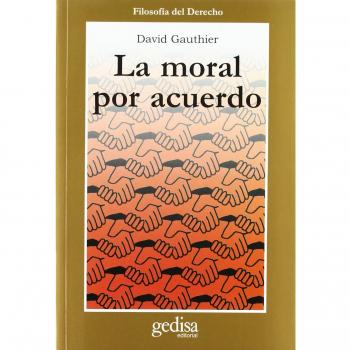 David Gauthier La Moral Por Acuerdo Editorial Gedisa