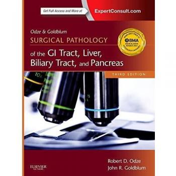 Odze and Goldblum Surgical Pathology of the GI Tract, Liver, Biliary Tract and Pancreas, 3e