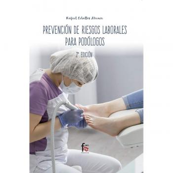 Prevención de riesgos laborales para podólogos - 2ª edición