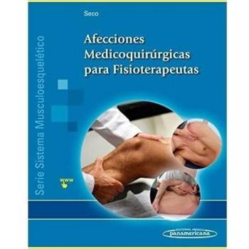 Afecciones medicoquirurgicas para fisioterapeutas: Sistema musculoesquelético