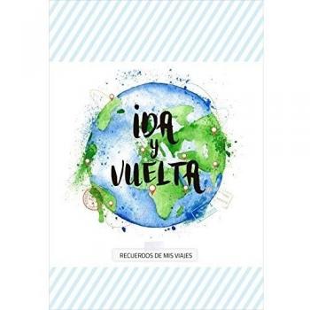 Ida y Vuelta - recuerdos de mis viajes: 1