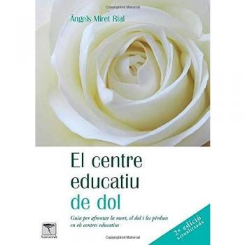 El centre educatiu de dol: Guia per afrontar la mort, el dol i les pèrdues en els centres educatius: 50