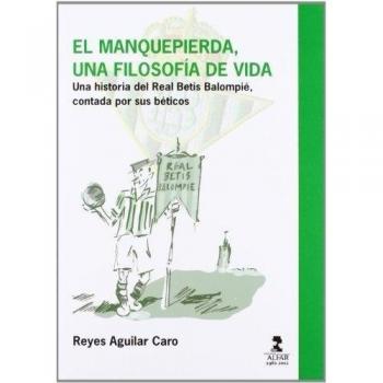 El manquepierda: Una filosofía de vida