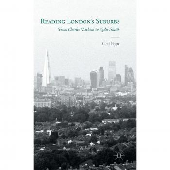 Reading London's Suburbs: From Charles Dickens to Zadie Smith