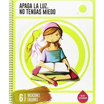 Cuaderno de Vacaciones 6º Primaria- Apaga la Luz. No tengas Miedo - 9788414002742