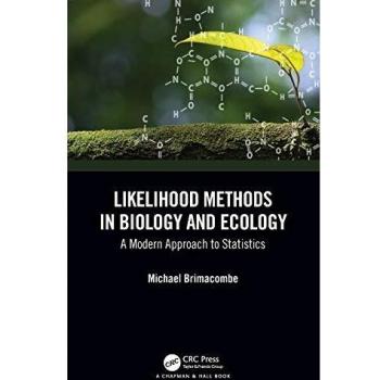 Likelihood Methods in Biology and Ecology: A Modern Approach to Statistics