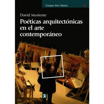 Poéticas arquitectónicas en el arte contemporáneo
