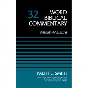 Micah-Malachi, Volume 32: Word Biblical Commentary Series